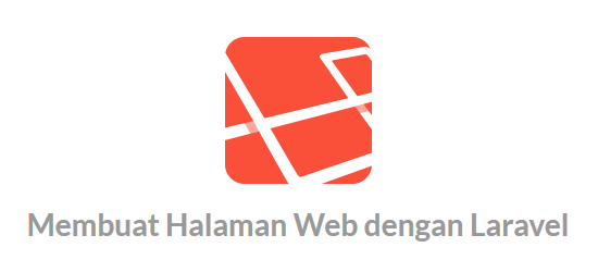 Membuat Halaman Web dengan Laravel