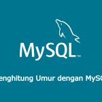 Menghitung Umur dengan MySQL